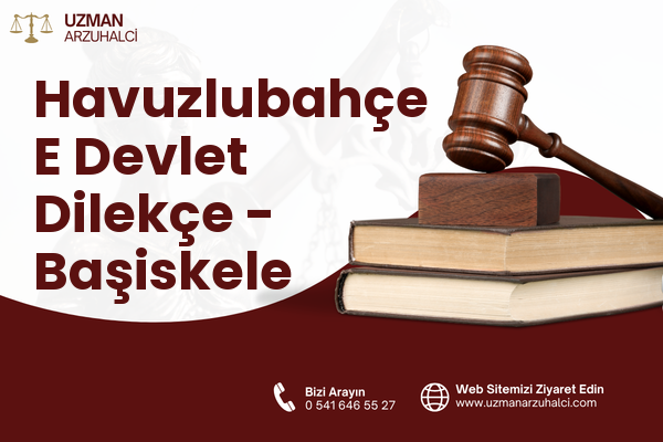 Havuzlubahçe E Devlet Dilekçe - Başiskele