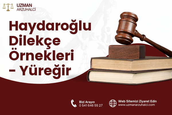 Haydaroğlu Dilekçe Örnekleri - Yüreğir