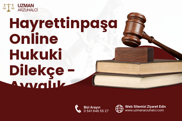 Hayrettinpaşa Online Hukuki Dilekçe - Ayvalık