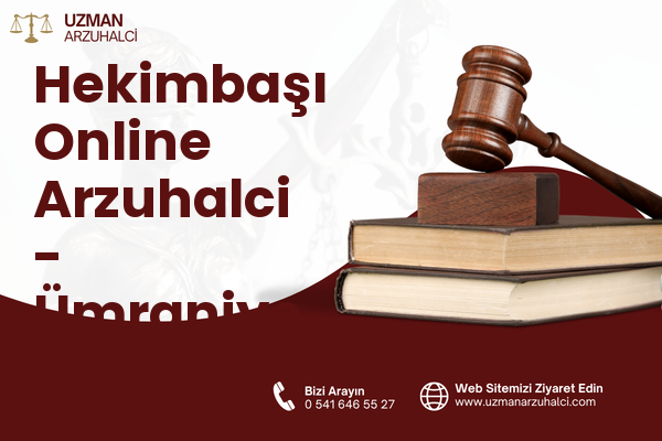 Hekimbaşı Online Arzuhalci - Ümraniye