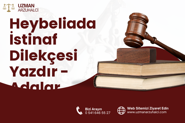 Heybeliada İstinaf Dilekçesi Yazdır - Adalar