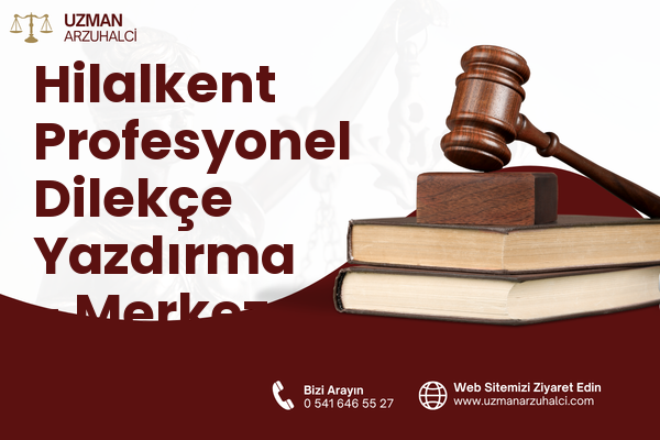 Hilalkent Profesyonel Dilekçe Yazdırma - Merkez