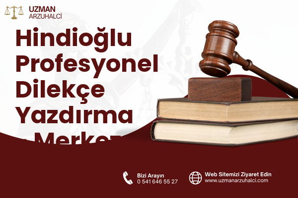 Hindioğlu Profesyonel Dilekçe Yazdırma - Merkez