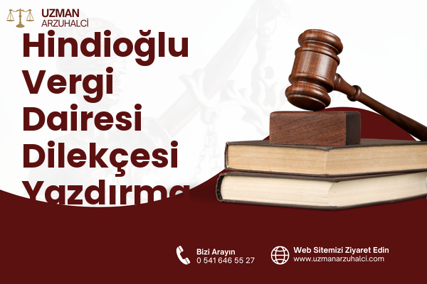 Hindioğlu Vergi Dairesi Dilekçesi Yazdırma - Merkez