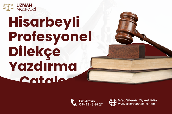 Hisarbeyli Profesyonel Dilekçe Yazdırma - Çatalca