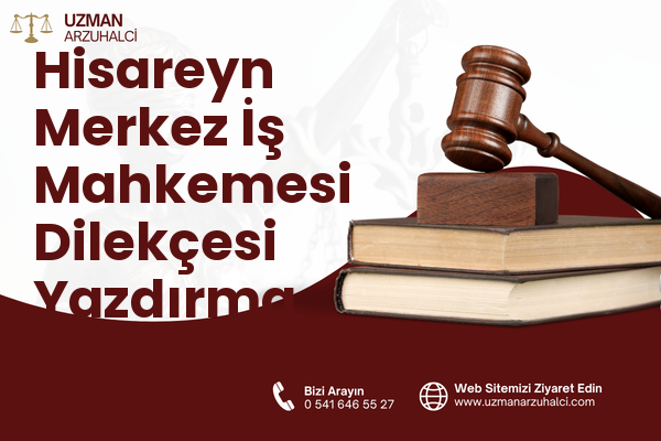 Hisareyn Merkez İş Mahkemesi Dilekçesi Yazdırma - Gölcük