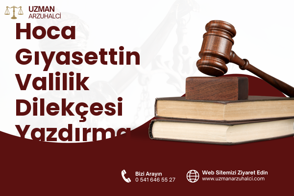 Hoca Gıyasettin Valilik Dilekçesi Yazdırma - Fatih