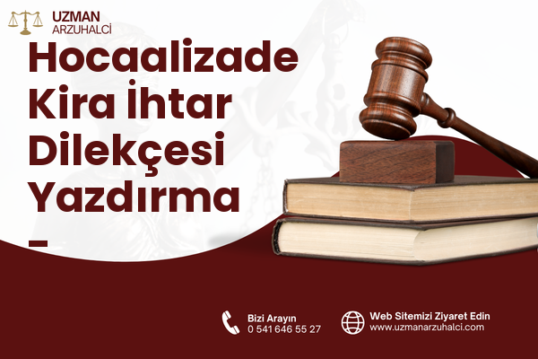 Hocaalizade Kira İhtar Dilekçesi Yazdırma - Osmangazi