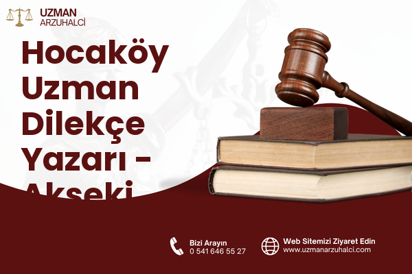 Hocaköy Uzman Dilekçe Yazarı - Akseki