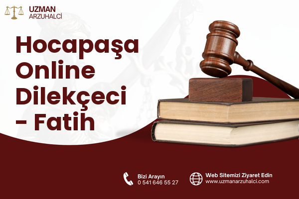 Hocapaşa Online Dilekçeci - Fatih