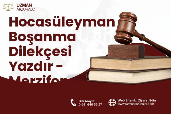 Hocasüleyman Boşanma Dilekçesi Yazdır - Merzifon