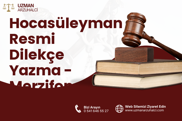 Hocasüleyman Resmi Dilekçe Yazma - Merzifon