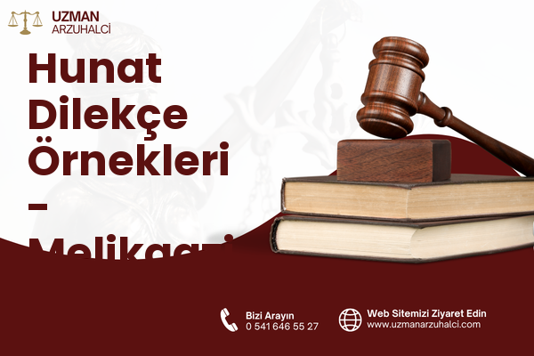 Hunat Dilekçe Örnekleri - Melikgazi