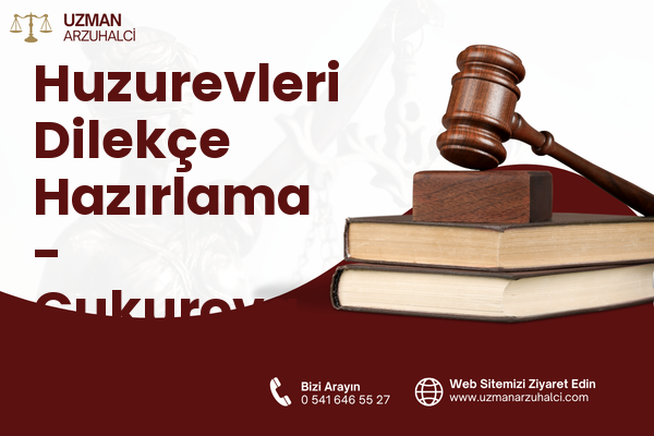 Huzurevleri Dilekçe Hazırlama - Çukurova