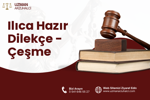 Ilıca Hazır Dilekçe - Çeşme