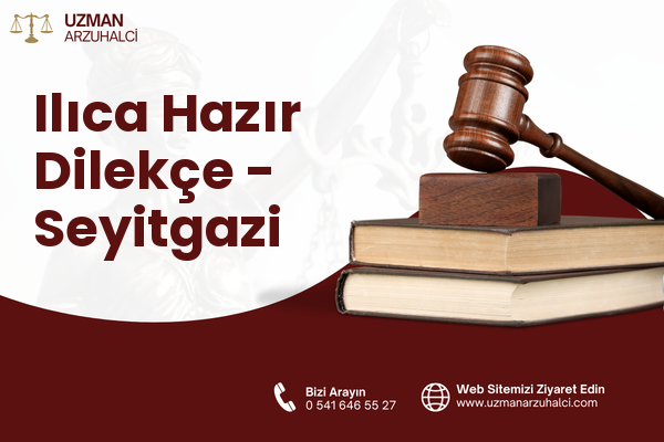 Ilıca Hazır Dilekçe - Seyitgazi