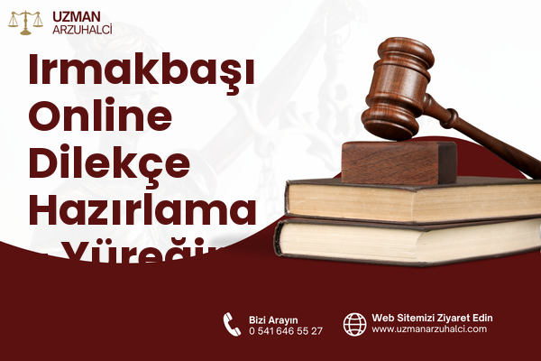 Irmakbaşı Online Dilekçe Hazırlama - Yüreğir