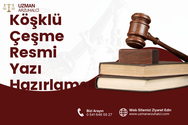 Köşklü Çeşme Resmi Yazı Hazırlama - Gebze