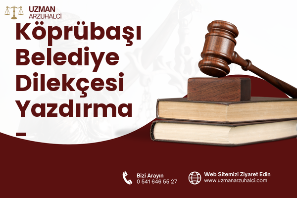 Köprübaşı Belediye Dilekçesi Yazdırma - Serdivan