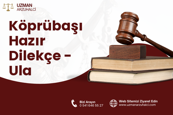 Köprübaşı Hazır Dilekçe - Ula