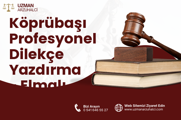 Köprübaşı Profesyonel Dilekçe Yazdırma - Elmalı