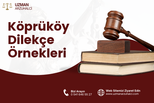Köprüköy Dilekçe Örnekleri