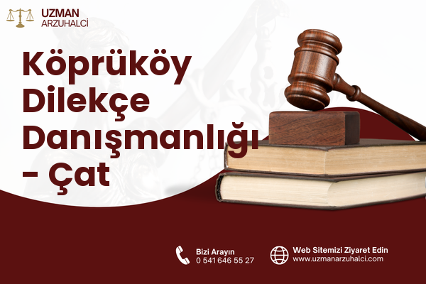 Köprüköy Dilekçe Danışmanlığı - Çat