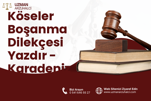 Köseler Boşanma Dilekçesi Yazdır - Karadeniz Ereğli