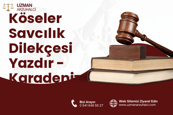 Köseler Savcılık Dilekçesi Yazdır - Karadeniz Ereğli