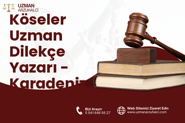 Köseler Uzman Dilekçe Yazarı - Karadeniz Ereğli