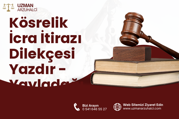 Kösrelik İcra İtirazı Dilekçesi Yazdır - Yayladağı