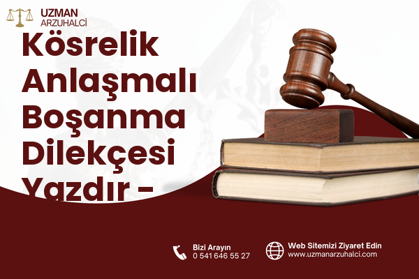 Kösrelik Anlaşmalı Boşanma Dilekçesi Yazdır - Yayladağı