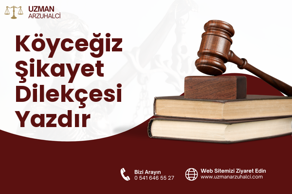 Köyceğiz Şikayet Dilekçesi Yazdır