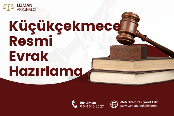 Küçükçekmece Resmi Evrak Hazırlama