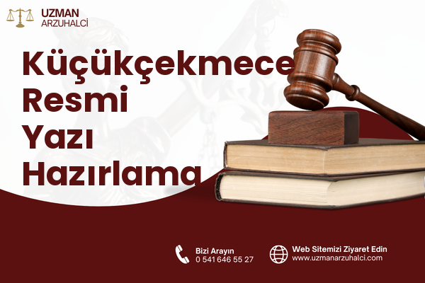 Küçükçekmece Resmi Yazı Hazırlama