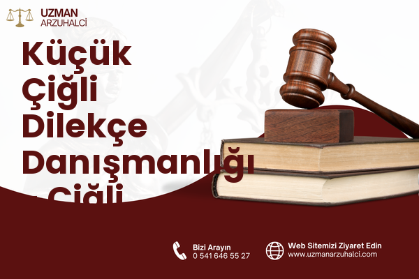 Küçük Çiğli Dilekçe Danışmanlığı - Çiğli