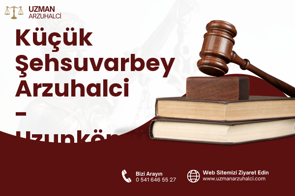 Küçük Şehsuvarbey Arzuhalci - Uzunköprü