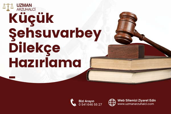 Küçük Şehsuvarbey Dilekçe Hazırlama - Uzunköprü