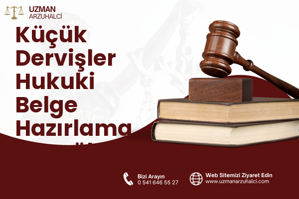 Küçük Dervişler Hukuki Belge Hazırlama - Eyyübiye