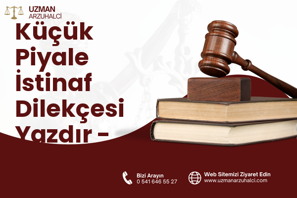 Küçük Piyale İstinaf Dilekçesi Yazdır - Beyoğlu
