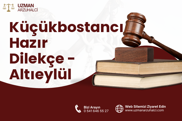 Küçükbostancı Hazır Dilekçe - Altıeylül