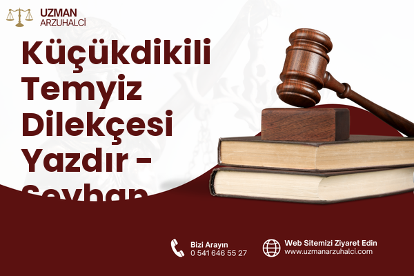 Küçükdikili Temyiz Dilekçesi Yazdır - Seyhan
