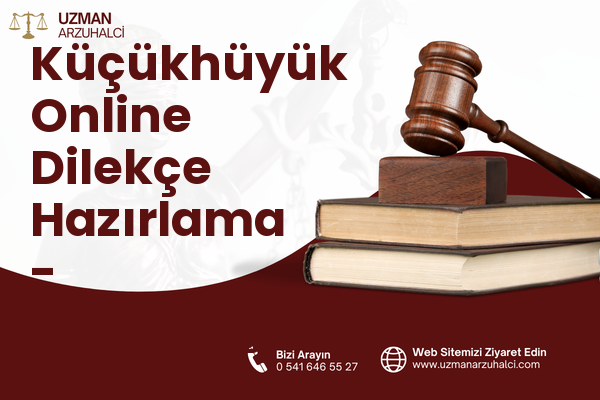 Küçükhüyük Online Dilekçe Hazırlama - Sinanpaşa