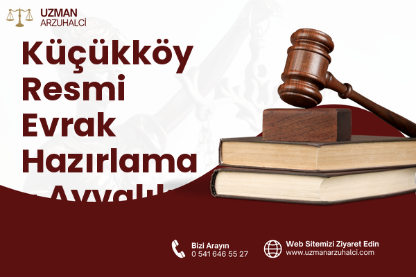 Küçükköy Resmi Evrak Hazırlama - Ayvalık