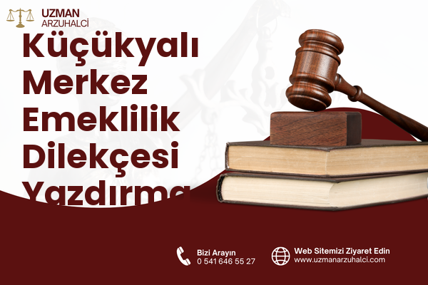 Küçükyalı Merkez Emeklilik Dilekçesi Yazdırma - Maltepe