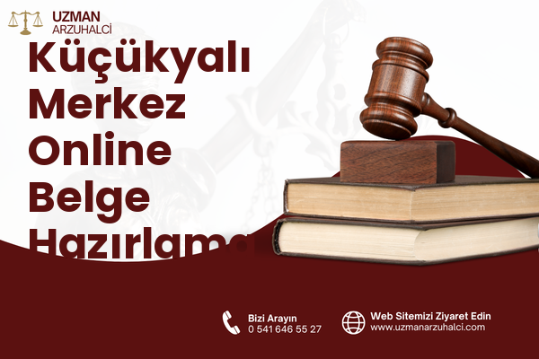 Küçükyalı Merkez Online Belge Hazırlama - Maltepe