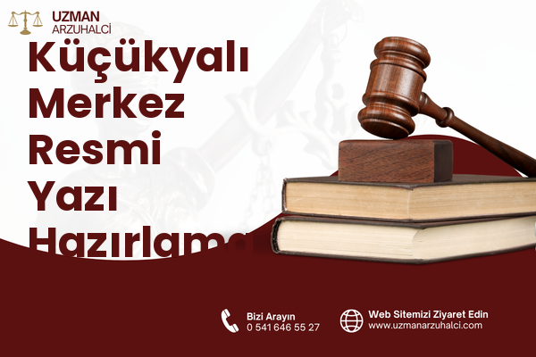 Küçükyalı Merkez Resmi Yazı Hazırlama - Maltepe
