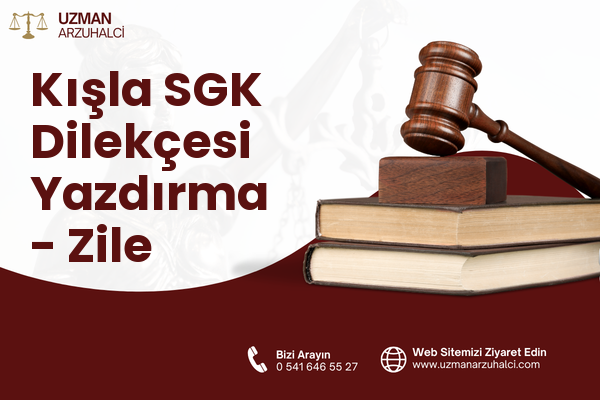 Kışla SGK Dilekçesi Yazdırma - Zile