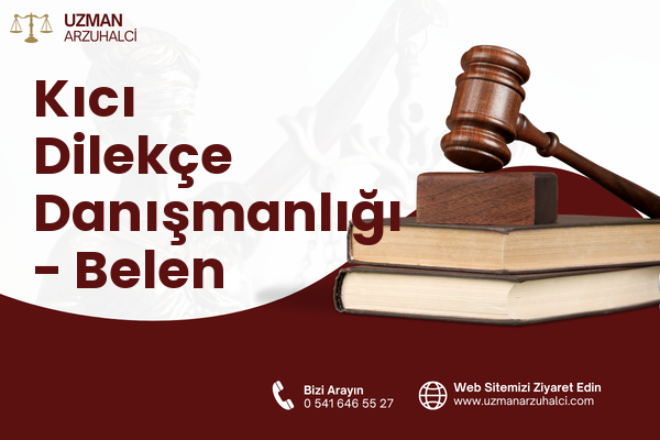 Kıcı Dilekçe Danışmanlığı - Belen