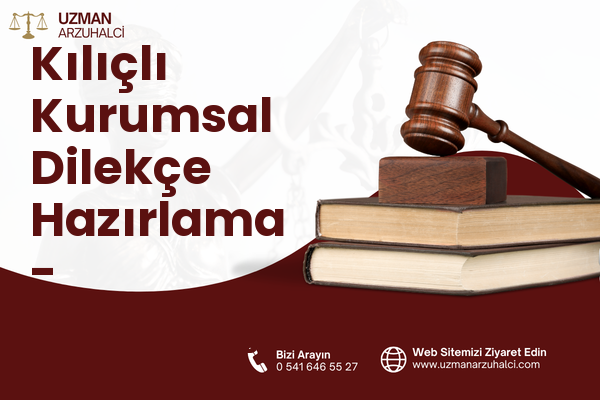 Kılıçlı Kurumsal Dilekçe Hazırlama - Başmakçı